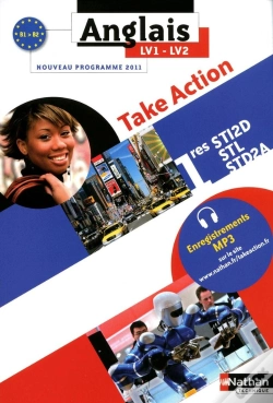 Capa do artigo Take Action 1eres Sti2d/Stl/Std2a Lv1/Lv2 B1>B2 Eleve 2011