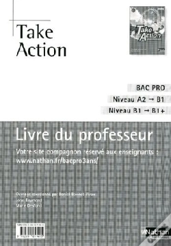 Capa do artigo Take Action ; Bac Pro ; Niveau A2 À B1, B1 À B+ ; Livre Du Professeur
