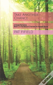 Take Another Chance: A Sweet Romance