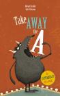 Take Away The A - Preview