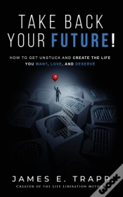 Capa do artigo Take Back Your Future!: Get Unstuck And
