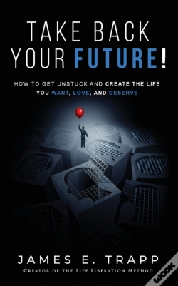 Capa do artigo Take Back Your Future!: Get Unstuck And