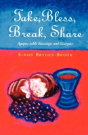 Take, Bless, Break, Share - Preview