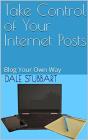 Take Control Of Your Internet Posts - Blog Your Own Way - Preview