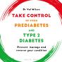 Take Control Of Your Prediabetes And Type 2 Diabetes - Preview