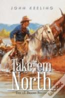 Take 'Em North