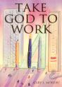 Take God To Work - Preview