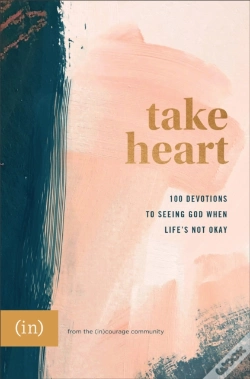Capa do artigo Take Heart Â€“ 100 Devotions To Seeing God When Life`S Not Okay