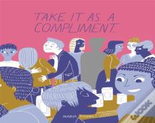 Take It As A Compliment