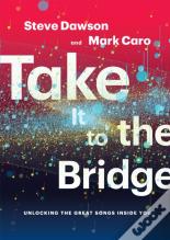 Take It To The Bridge