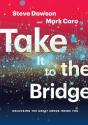 Take It To The Bridge - Preview