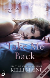 Take Me Back: A Give & Take 2.5 Novella