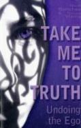 Take Me To Truth