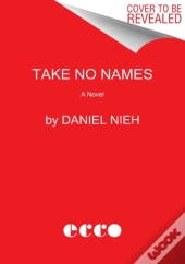 Take No Names