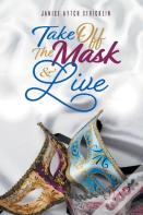 Take Off The Mask & Live