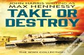Take Or Destroy
