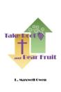 Take Root And Bear Fruit - Preview