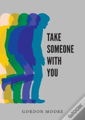 Take Someone With You