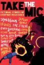 Take The Mic: Fictional Stories Of Everyday Resistance - Preview