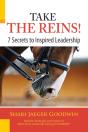 Take The Reins!: 7 Secrets To Inspired Leadership - Preview