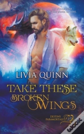 Take These Broken Wings