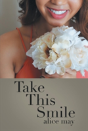 Take This Smile - Preview