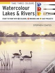 Take Three Colours: Watercolour Lakes & Rivers