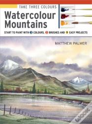 Take Three Colours: Watercolour Mountains