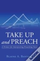 Take Up And Preach