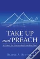Take Up And Preach