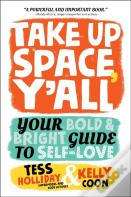 Take Up Space, Y'All