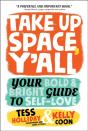 Take Up Space, Y'All - Preview