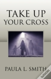 Take Up Your Cross