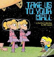 Take Us To Your Mall