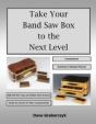 Take Your Band Saw Box To The Next Level - Preview