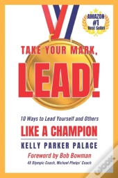 Take Your Mark, Lead!