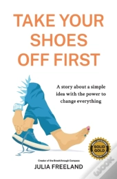 Take Your Shoes Off First