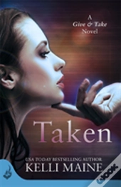 Taken: A Give & Take Novel (Book 1)