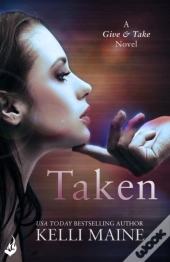 Taken: A Give & Take Novel (Book 1)