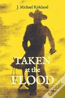 Taken At The Flood