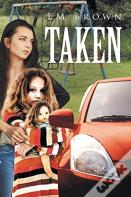 Taken