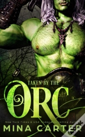 Taken By The Orc