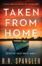 Taken From Home: A Totally Addictive Mys - Preview