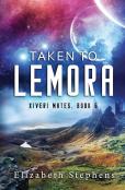 Taken To Lemora