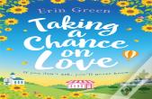 Taking A Chance On Love