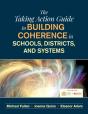 Taking Action Guide To Building Coherence In Schools, Districts, And Systems - Preview