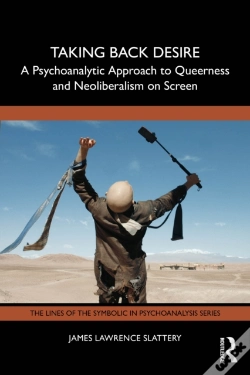 Capa do artigo Taking Back Desire: A Psychoanalytic Approach To Queerness And Neoliberalism On Screen