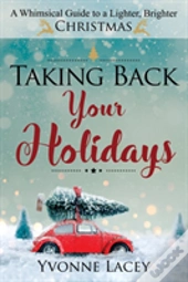 Taking Back Your Holidays