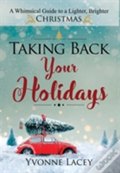Taking Back Your Holidays