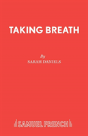 Taking Breath - Preview